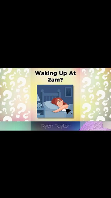 Waking Up At 2am?