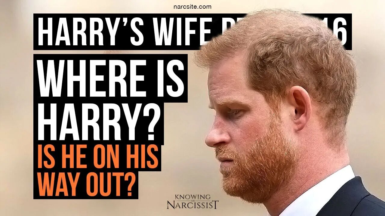 Where is Harry? Is He On His Way Out? (Meghan Markle)