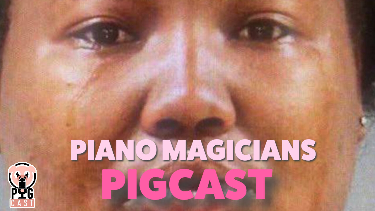 Piano Magicians - PigCast