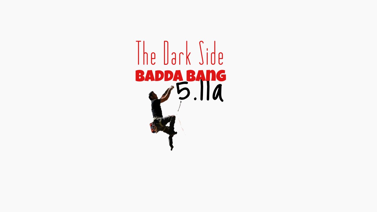 Climbing Badda Bang at the Dark Side