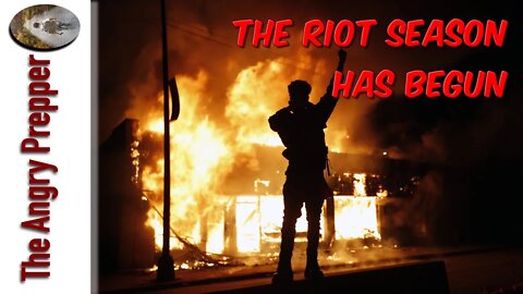 The Riot Season Has Begun