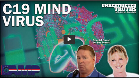 C19 Mind Virus with Dr. Lee Merritt | Unrestricted Truths Ep. 206