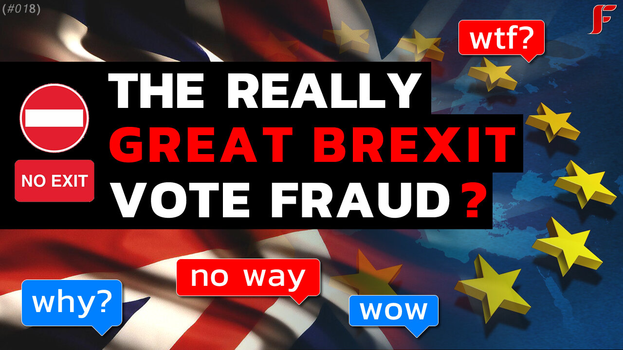 The United Kingdom People Are Not Being Allowed To Leave Europe - The BREXIT vote was a fraud!