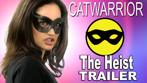 "Catwarrior 3: The Heist" Trailer