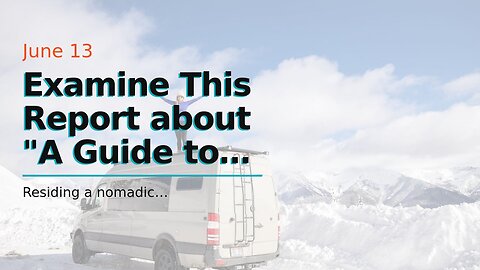 Examine This Report about "A Guide to Choosing the Perfect Van for Your Nomadic Lifestyle"