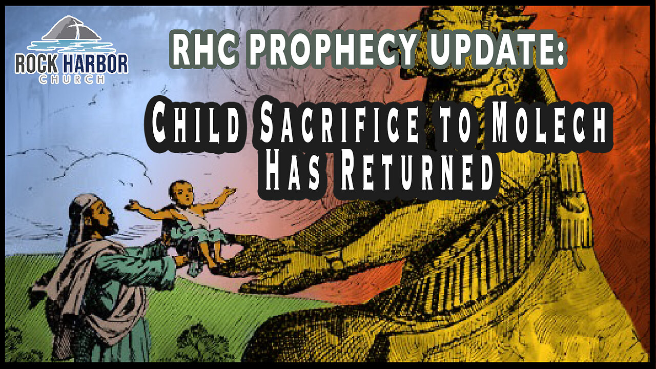 Child Sacrifice to Molech Has Returned [Prophecy Update]