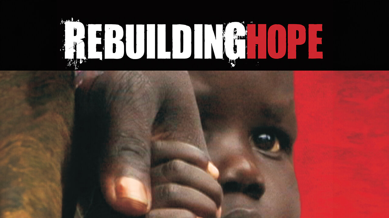 Rebuilding Hope | Official Trailer | Cinema Libre Studio