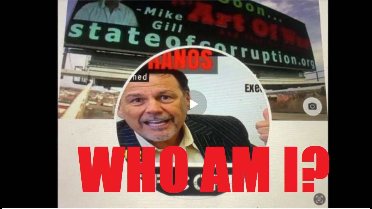 MIKE GILL - WHO I AM: WHISTLEBLOWER_WITNESS_EVIDENCE