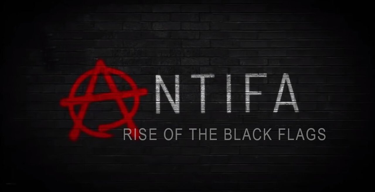 Antifa: Rise of the Black Flags