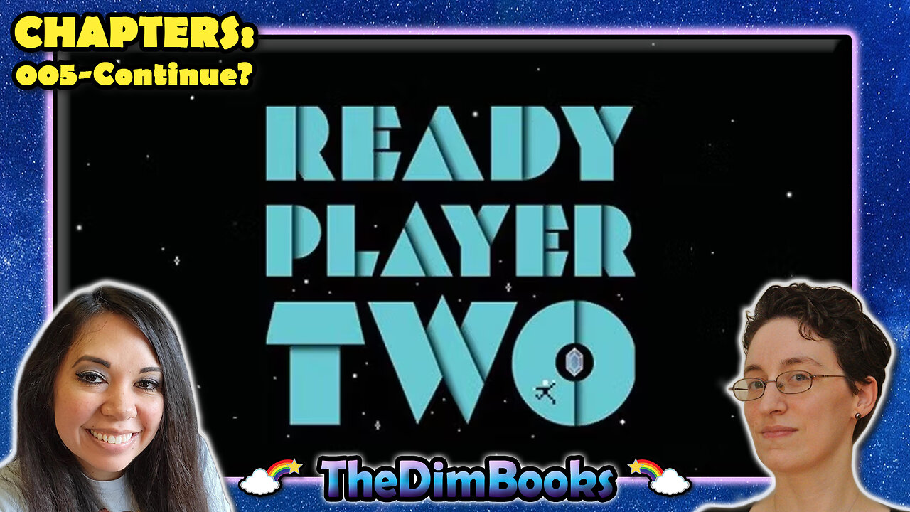 TheDimBooks LIVE! Ready Player Two (Chapters: 005-Cutscene?)