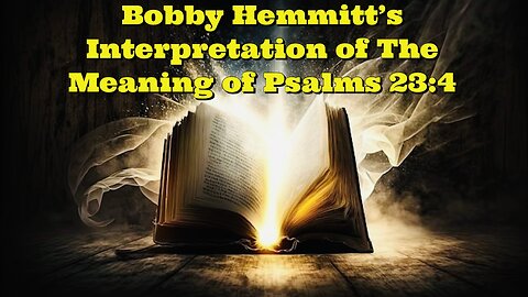 Bobby Hemmitt: Psalms 23:4