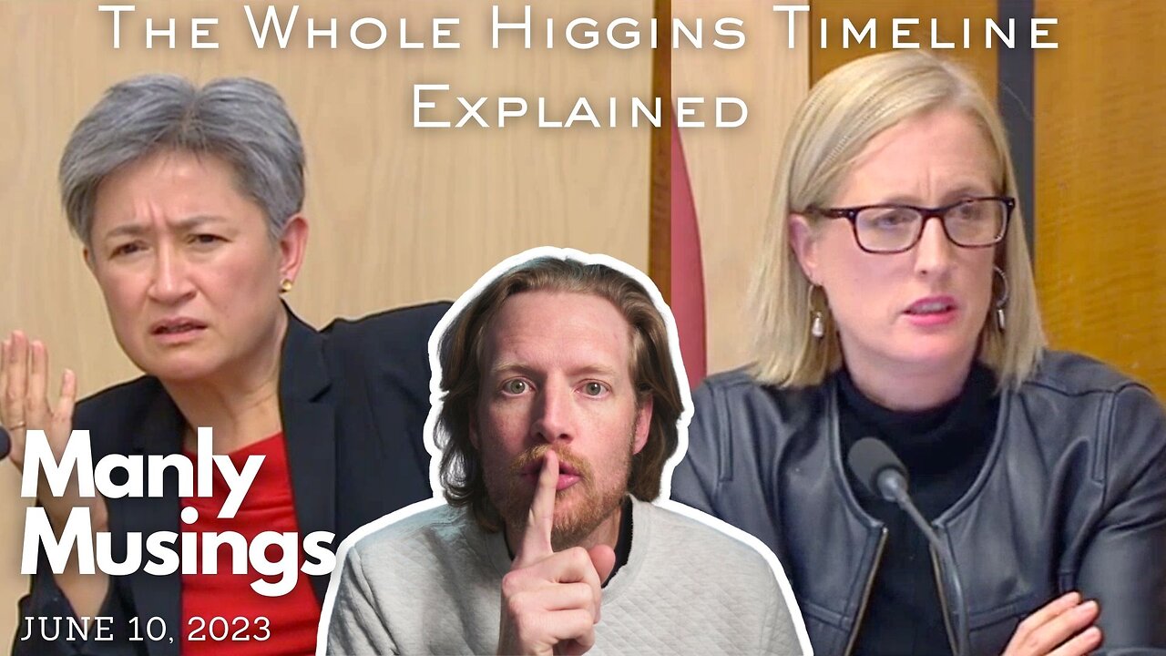 What did they know? The full Higgins timeline explained | June 10 2023 | Manly Musings