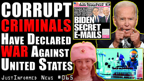 Corrupt CRIMINALS Have Declared WAR On The American People! | JustInformed News #065