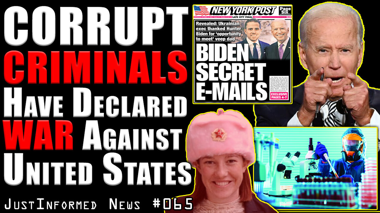 Corrupt CRIMINALS Have Declared WAR On The American People! | JustInformed News #065