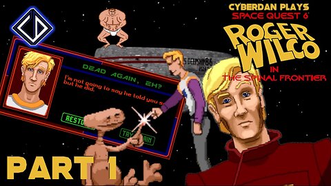 CyberDan Plays Space Quest VI : The Spinal Frontier (Part 1)
