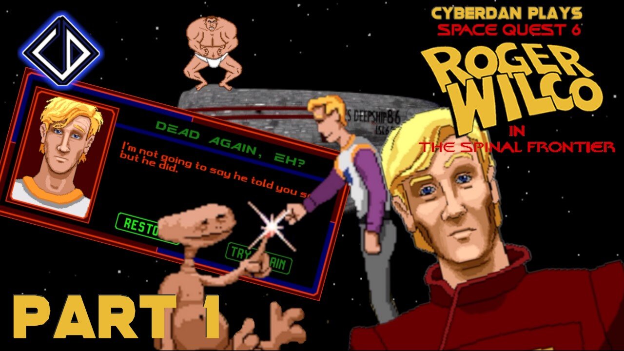 CyberDan Plays Space Quest VI : The Spinal Frontier (Part 1)