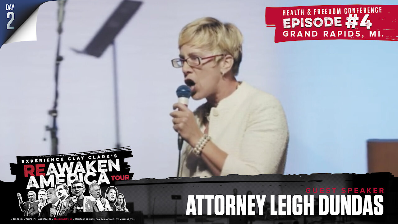 The ReAwaken America Tour | Leigh Dundas | Human Rights Attorney Shares How to Defeat the Vaccine Passports and Mandates