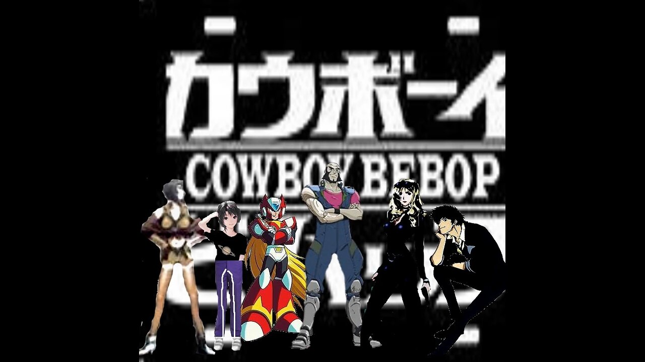 My Cowboy Bebop Sessions Marathon