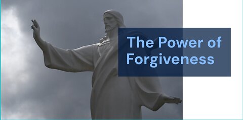 The Power of Forgiveness: A Message Humanity Needs