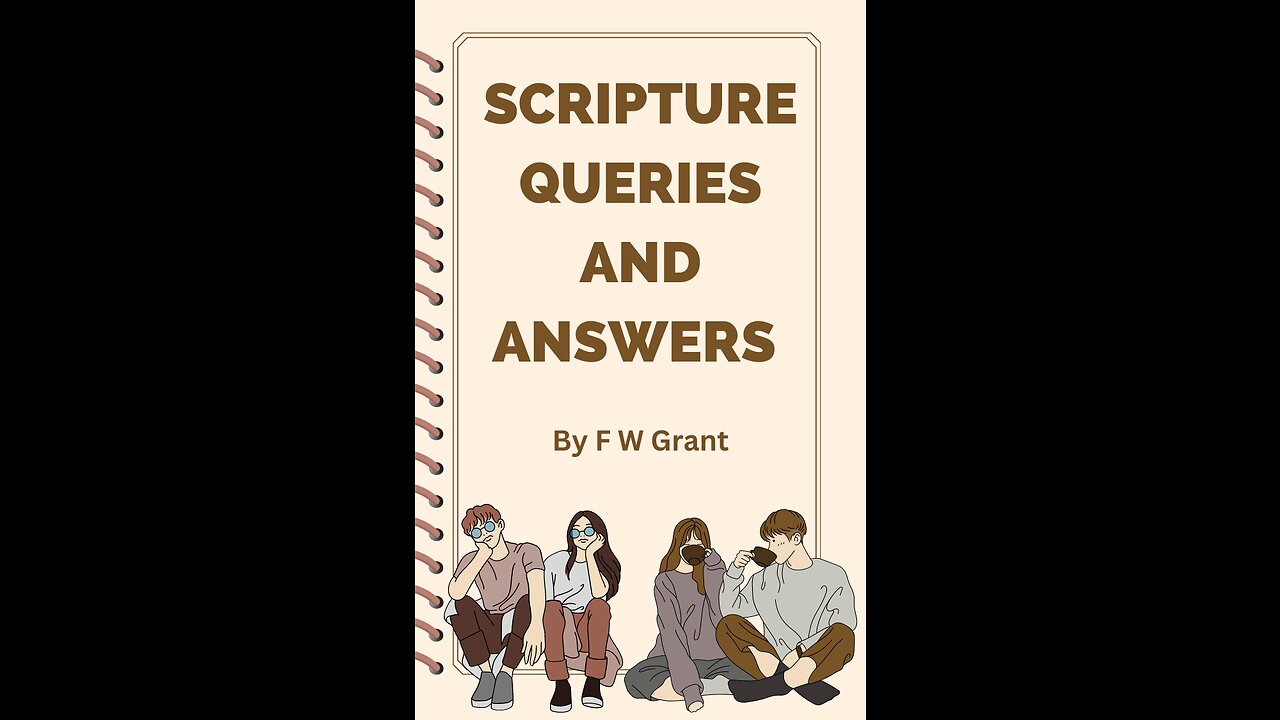 Scripture Queries and Answers , by F W Grant