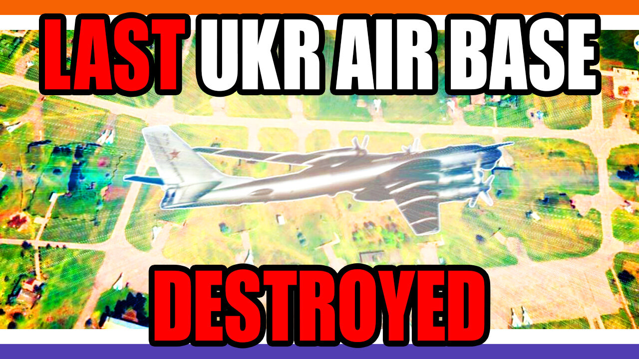 Last Ukrainian Air Base Has Been Destroyed