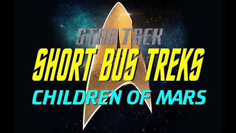 SHORT BUS TREKS - Children Of Mars