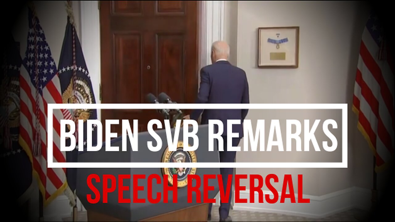 Biden Remarks on SVB Collapse - Speech Reversal