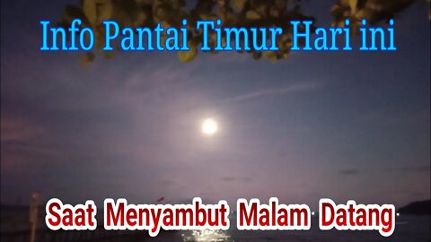 info Pantai Timur Pangandaran Menjelang Malam | info Pangandaran