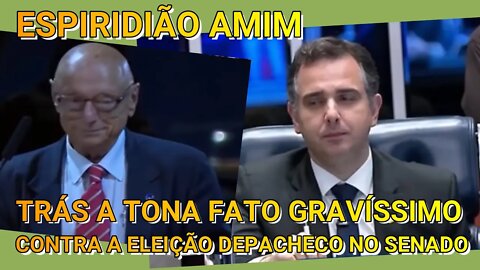 URGENTE ! ESPIRIDIÃO AMIM TRÁS A TONA FATO GRAVÍSSIMO NA ELEIÇÃO DE PACHECO A PRES. DO SENADO