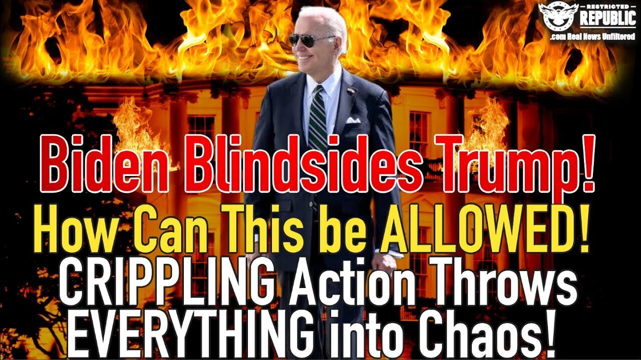 Biden Blindsides Trump! How Can This be ALLOWED! DEVASTATING Action Throws EVERYTHING into Chaos!