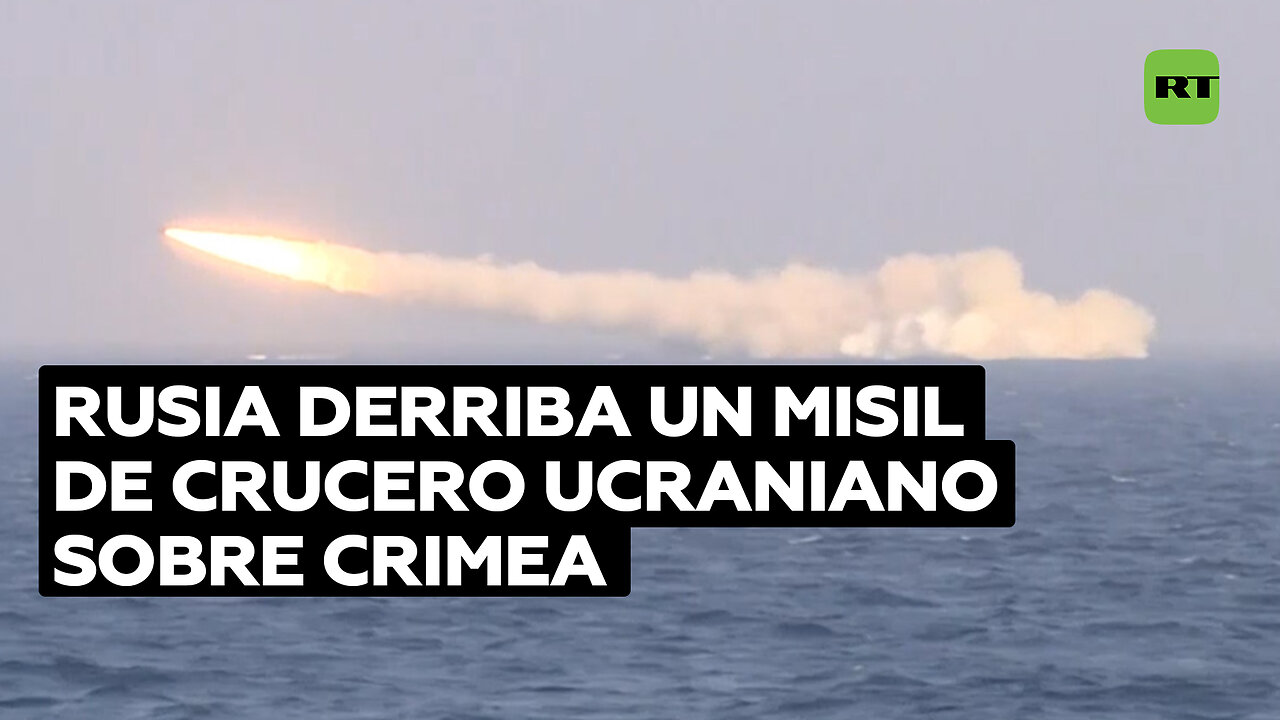 Rusia derriba un misil de crucero ucraniano sobre la península de Crimea