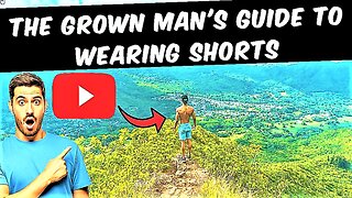 The Grown Man's Guide To Wearing Shorts