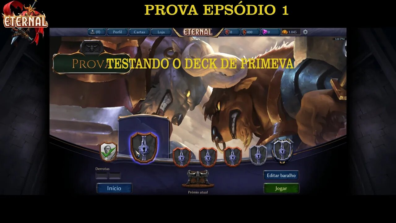 ETERNAL CARD GAME PROVA EP 1 TESTANDO O DECK PRIMEVA