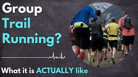 What is it like to trail run in a group?