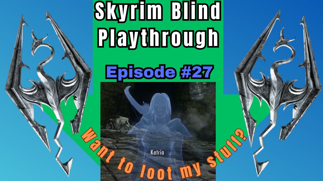 Skyrim Budjo Blind Playthrough Ep. #27 - Time Wounds all Heels