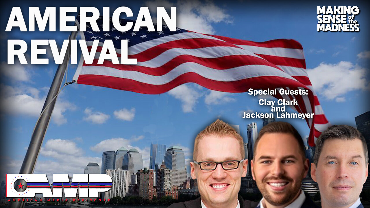 American Revival with Clay Clark and Jackson Lahmeyer