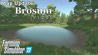 Map Update | Brosum | V.1.2.0.0 | Farming Simulator 22