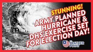 STUNNING: ARMY PLANNED HURRICANE & DHS EXERCISE SET FOR ELECTION DAY!