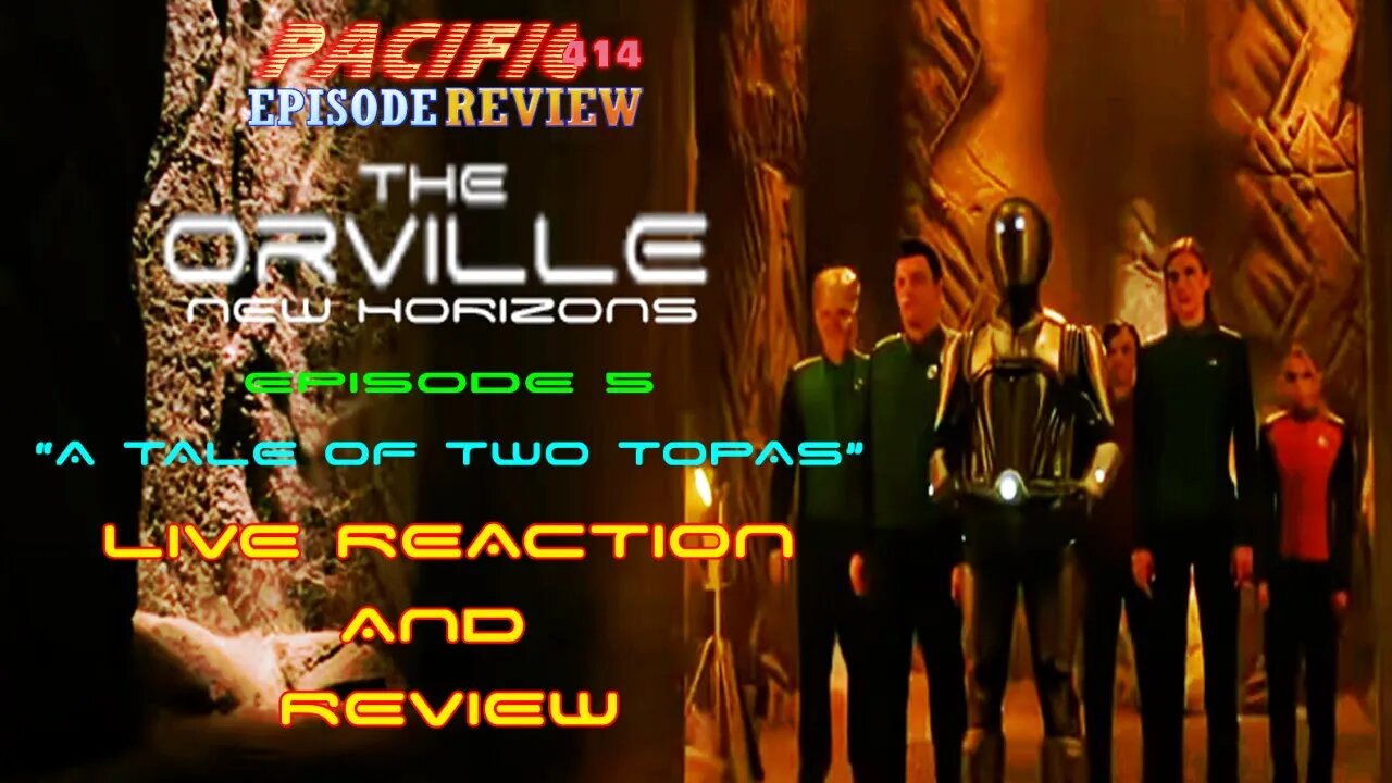 The Orville New Horizons Episode 5 "A Tale of Two Topas" LIVE REACTION and REVIEW