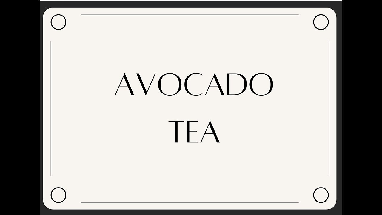 Avocado tea benefits