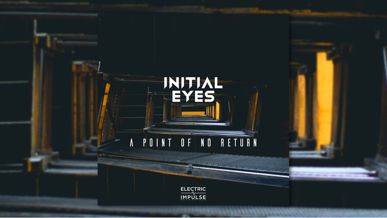 Initial Eyes - A Point Of No Return