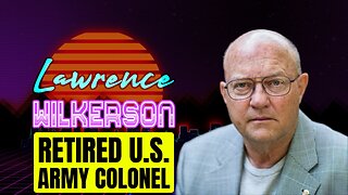 290. Colonel Lawrence Wilkerson