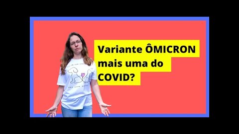 Variante ômicron: Covid-19 mais forte?