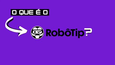 O que é o RobôTip? - Por Dentro da Plataforma!