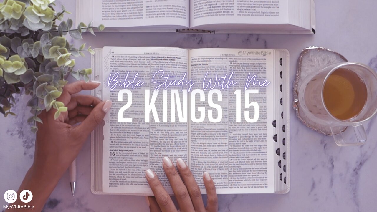 Bible Study Lessons | Bible Study 2 Kings Chapter 15 | Study the Bible With Me