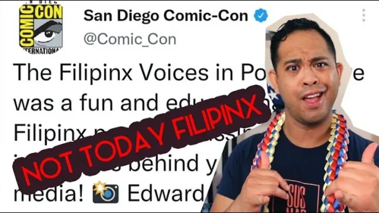 NOT TODAY FILIPINX -- SD COMIC CON Promoting FILIPINX (Filipino Community Responds) | EP 207