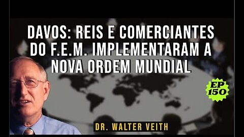 OS REIS E COMERCIANTES DO FEM( forum econômico mundial) IMPLEMENTAM A NOVA ORDEM MUNDIAL.