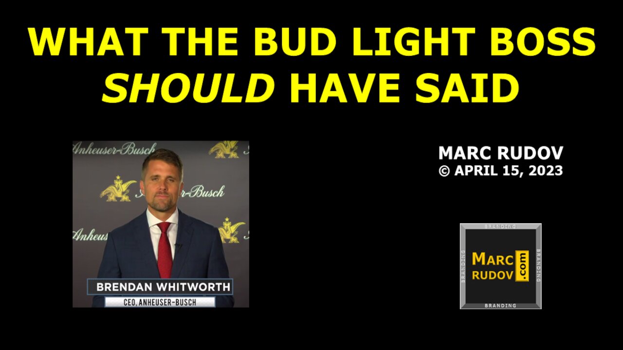 Rudov: What the Bud Light Boss SHOULD Have Said