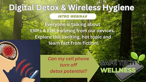 Digital Detox & Wireless Hygiene Intro Webinar Promo