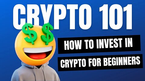 How To Invest In Cryptocurrency - The Ultimate Beginner's Guide